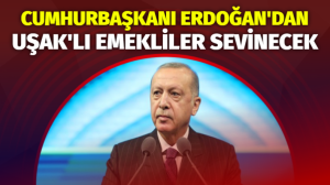 Uşak’ta Emeklilere Müjde: Cumhurbaşkanı Erdoğan Düzenleme Sinyali Verdi